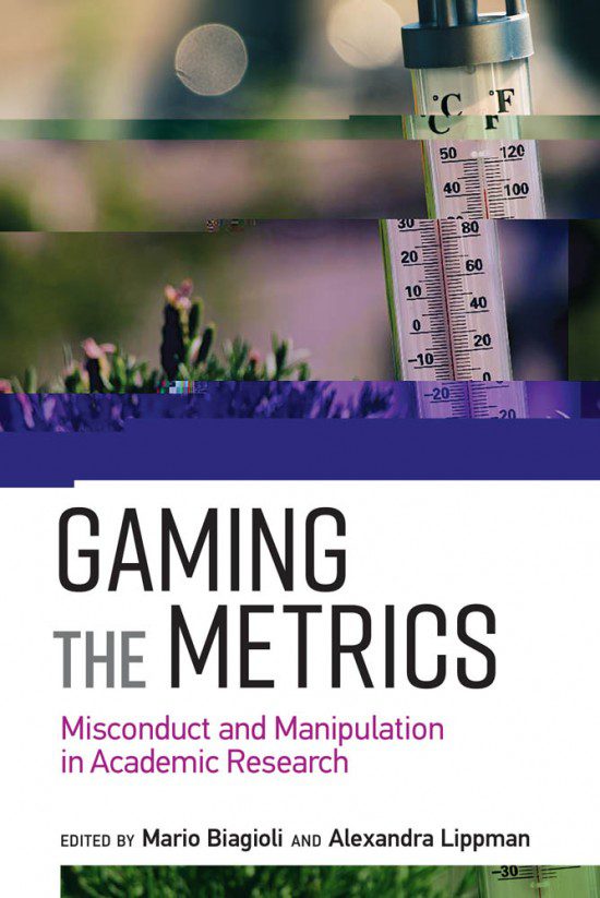 Gaming the Metrics: Misconduct and Manipulation in Academic Research