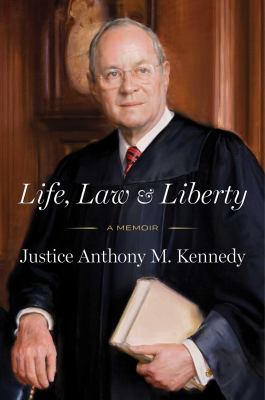 Cover of Life, Law & Liberty: A Memoir