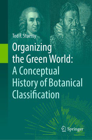 Cover of Organizing the Green World: A Conceptual History of Botanical Classification