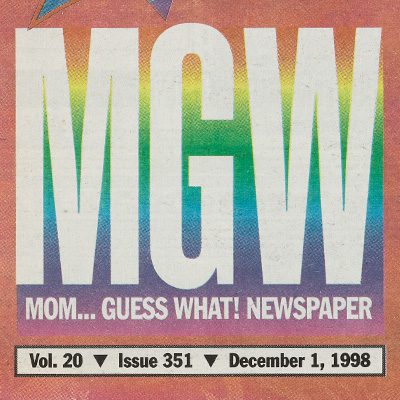 Cover of one issue of Mom Guess What. White letters "MGW" are present on a rainbow background. Additional text reads "Mom... Guess What! Newspaper Vol. 20 Issue 351 December 1, 1988"